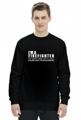 I'm a firefighter - bluza męska