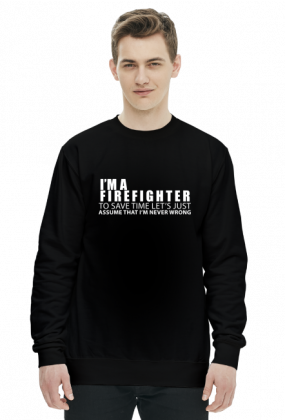 I'm a firefighter - bluza męska