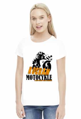 Kocham motocykle i nic tego nie zmieni - damska koszulka motocyklowa
