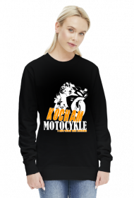 Kocham motocykle i nic tego nie zmieni - damska bluza motocyklowa