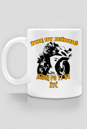 Żyję by jeździć , jeżdżę po to by żyć