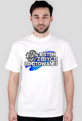 Jestem z edycji limitowanej - Męska