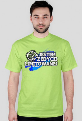 Jestem z edycji limitowanej - Męska