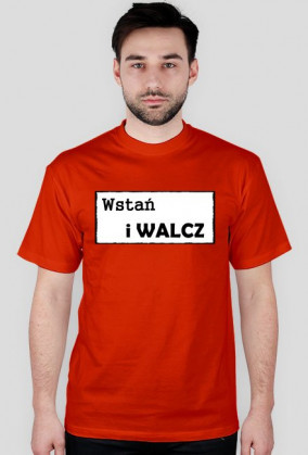 Koszulka z napisem Wstań i walcz