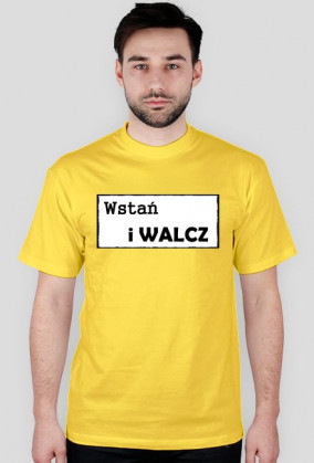 Koszulka z napisem Wstań i walcz
