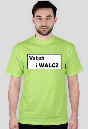 Koszulka z napisem Wstań i walcz