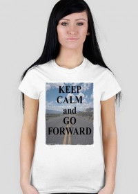 Damska koszulka KEEP CALM and GO FORWARD