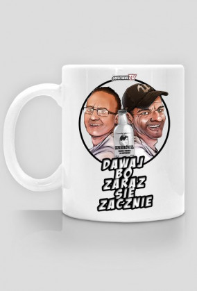 Dawaj bo zaraz sie zacznie