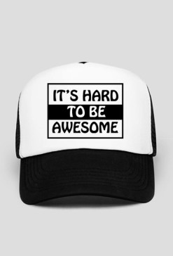 It's hard to be awesome