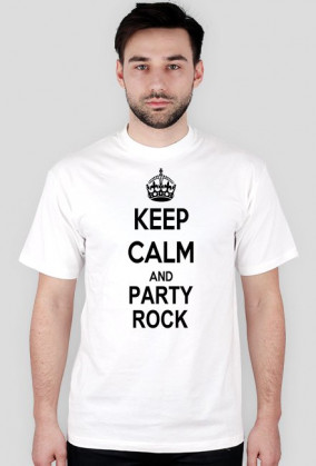 KEEP CALM and PARTY ROCK
