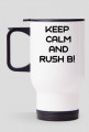 Kubek termiczny "keep calm and rush b"