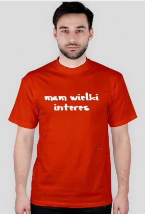 Koszulka "mam wielki interes"