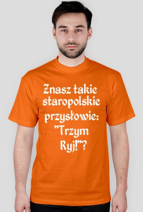 Przysłowie "Trzym Ryj!"