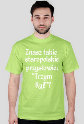 Przysłowie "Trzym Ryj!"
