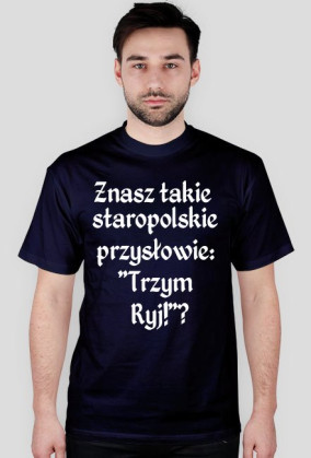 Przysłowie "Trzym Ryj!"