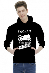 Kocham motocykle i nic tego nie zmieni - męska bluza motocyklowa