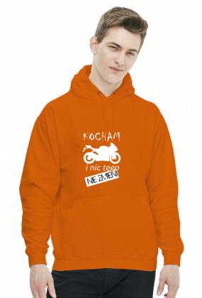 Kocham motocykle i nic tego nie zmieni - męska bluza motocyklowa