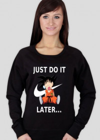 Just do it later bluza K