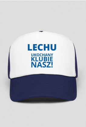 Czapka: Lech Poznań - Lechu ukochany klubie nasz!