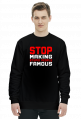 Stop making stupid people famous (bluza) jasna grafika