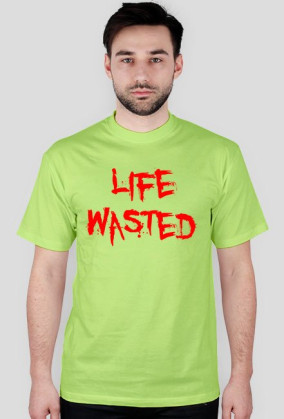 Koszulka LIFE WASTED