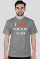 "I Love Doctor Who" koszulka męska