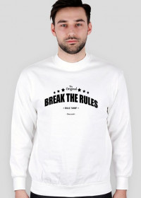 Biała bluza - BREAK THE RULES