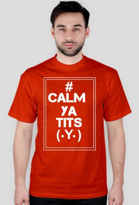 Calm Ya Tits
