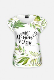what if you fly.. - t-shirt damski