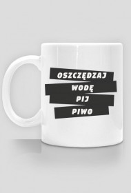 Kubek Oszczędzaj wodę
