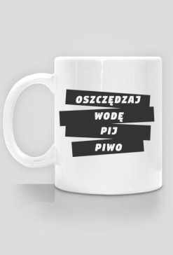 Kubek Oszczędzaj wodę