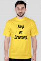 Keep on Dreaming