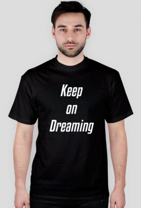 Keep on Dreaming