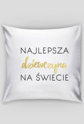 Poduszka najlepszej dziewczyny