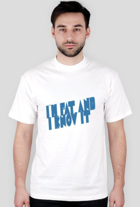 i'm fat and i know it