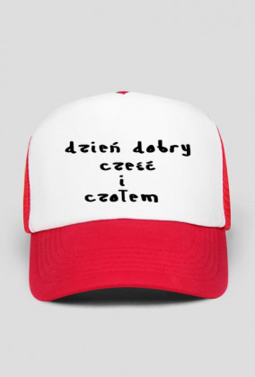 Czapka "dzień dobry cześć i czołem"