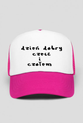 Czapka "dzień dobry cześć i czołem"
