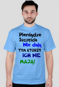 Pieniądze Szczęścia Nie Dają