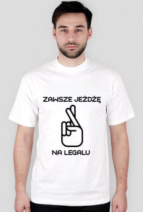 ZAWSZE JEŻDŻĘ NA LEGALU