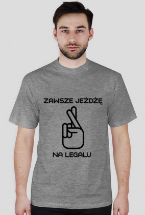 ZAWSZE JEŻDŻĘ NA LEGALU