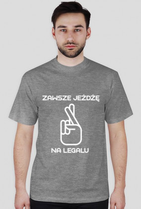 ZAWSZE JEŻDŻĘ NA LEGALU