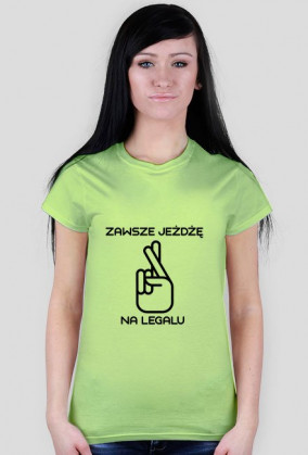 ZAWSZE JEŻDŻĘ NA LEGALU