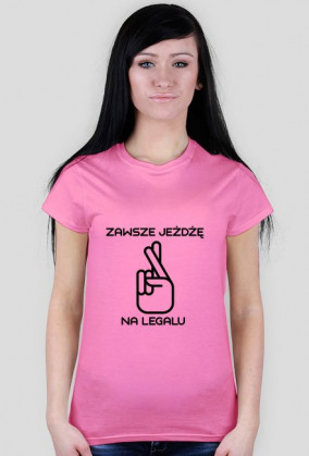 ZAWSZE JEŻDŻĘ NA LEGALU