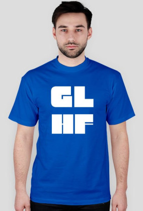 Koszulka "GL HF"
