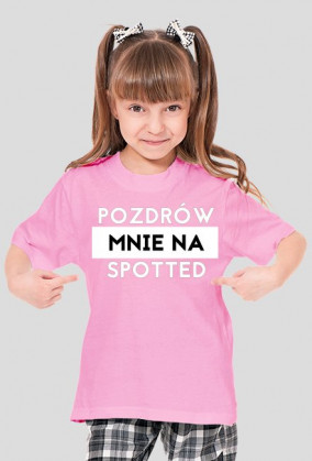 Pozdrów mnie na spotted koszulka dziecięca