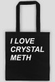 ~i love crystal meth