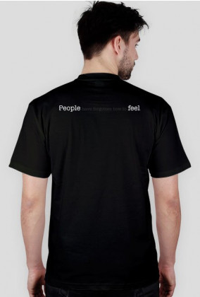 T-shirt PEOPLE HAVE FORGOTTEN HOW TO FEEL