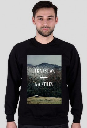 Lekarstwo na stres - bluza męska