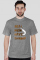 Real Man - T-shirt