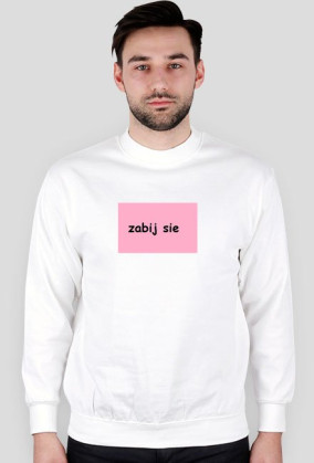 zabij sie kolego SWEATSHIRT White